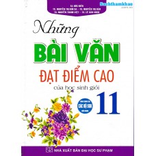 Những bài văn đạt điểm cao của Học sinh giỏi lớp 11 (Dùng chung các bộ SGK)